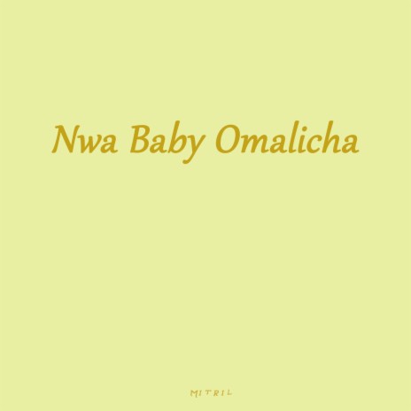 Nwa Baby Omalicha ft. Amaflybeatz | Boomplay Music