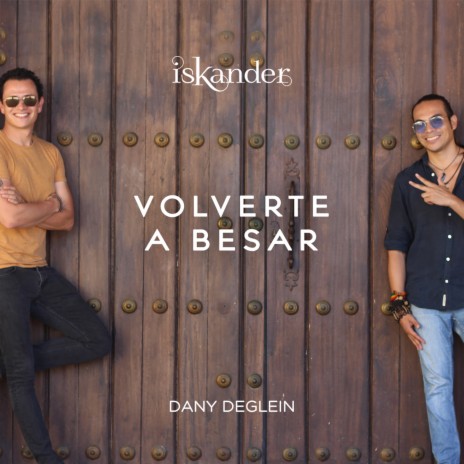 Volverte a Besar ft. Iskander