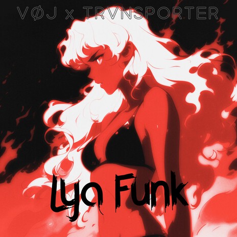 Lya Funk ft. TRVNSPORTER | Boomplay Music