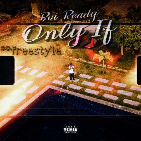 Only If (Freestyle) | Boomplay Music