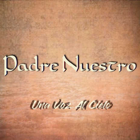 Padre Nuestro | Boomplay Music