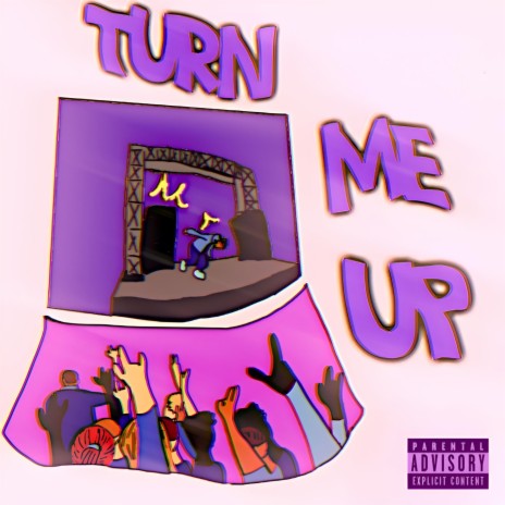 Turn me up | Boomplay Music