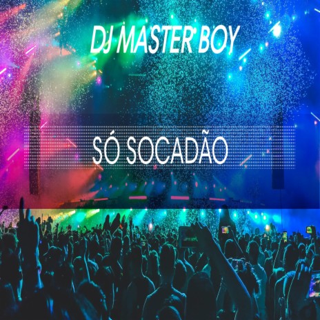 SÓ SOCADÃO | Boomplay Music