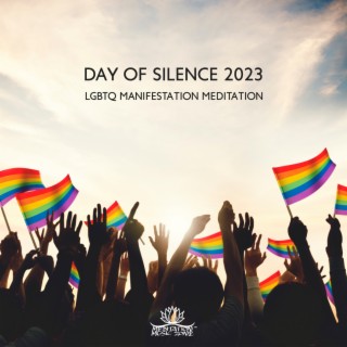 Day of Silence 2023: LGBTQ Manifestation Meditation