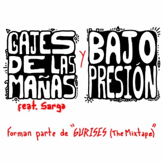 Gajes de las mañas & Bajo presión