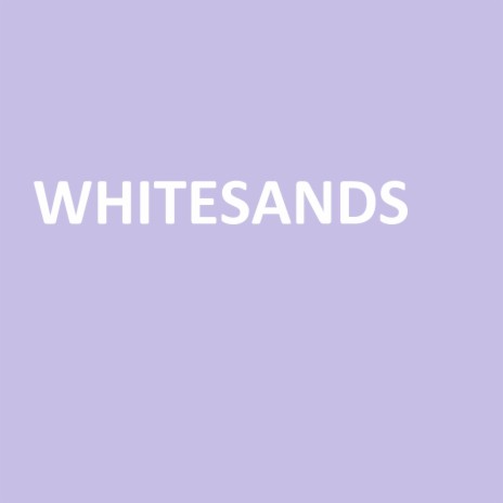 Whitesands | Boomplay Music