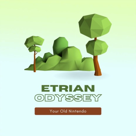 Etrian Odyssey | Boomplay Music