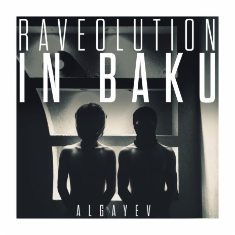 Raveolution in Baku | Boomplay Music