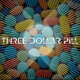 Three Dollar Pill