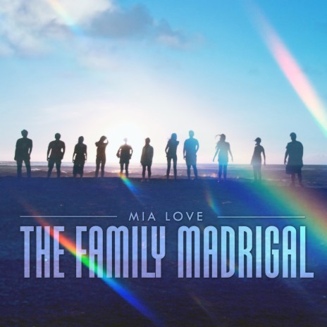 The Family Madrigal | Boomplay Music