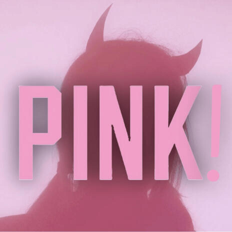 PINK! | Boomplay Music