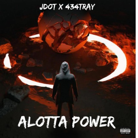 Alotta Power ft. 434Tray | Boomplay Music