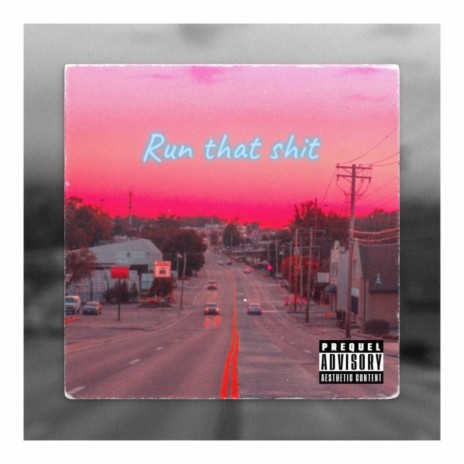 Run that Shit | Boomplay Music