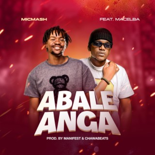 Abale Anga ft. Macelba lyrics | Boomplay Music