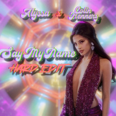Say My Name ft. Colin Hennerz | Boomplay Music