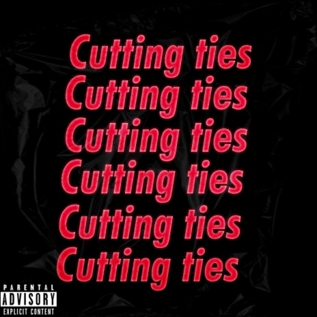 Cutting Ties | Boomplay Music
