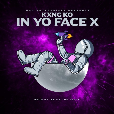 In Yo Face X ft. K.E. on the Track | Boomplay Music