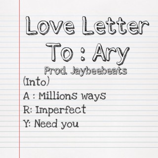 Love Letter To: Ary