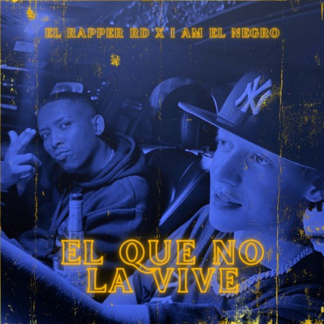 El Que No la Vive ft. I Am El Negro