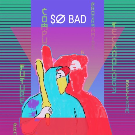 $Ø BAD | Boomplay Music