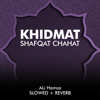 Khidmat Shafqat Chahat Lofi