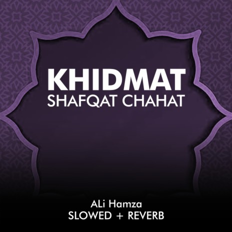 Khidmat Shafqat Chahat Lofi | Boomplay Music