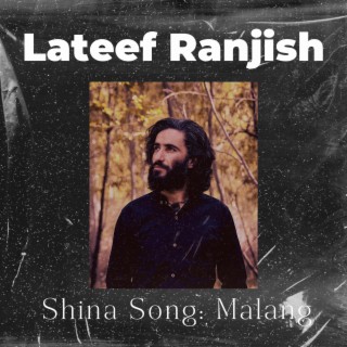 Malang (Shina Song)