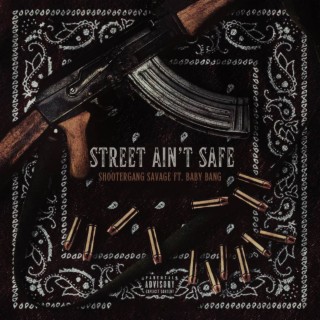 Street Ain’t Safe