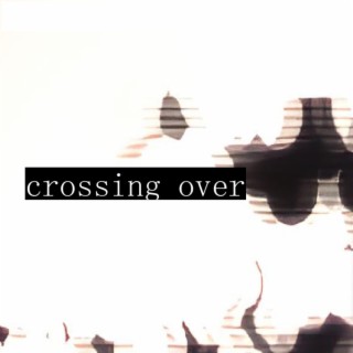 crossing over