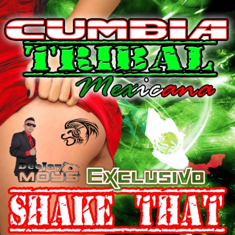 Cumbia Tribal Mexicana (Shake That) | Boomplay Music