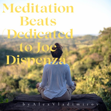 Meditation Beats (Dedicated to Joe Dispenza) | Boomplay Music