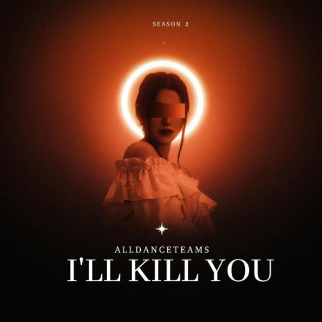 I'LL KILL YOU | Boomplay Music