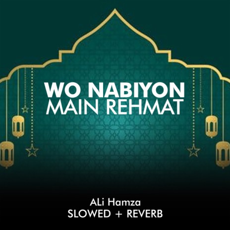 Wo Nabiyon Main Rehmat Lofi | Boomplay Music