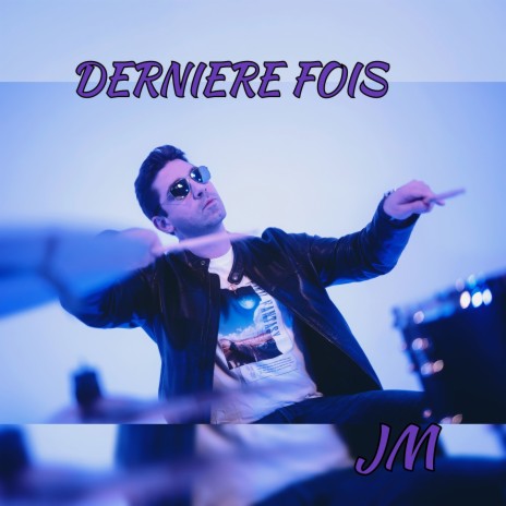 Dernière fois | Boomplay Music