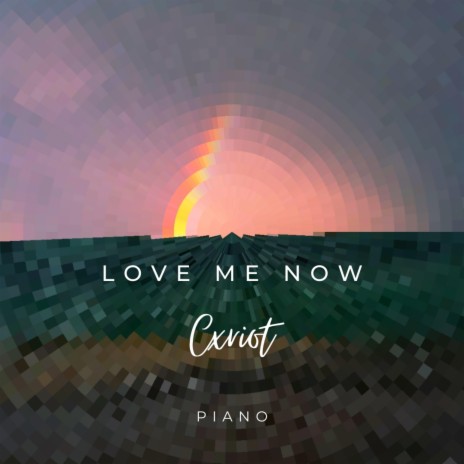 Love Me Now (piano) | Boomplay Music