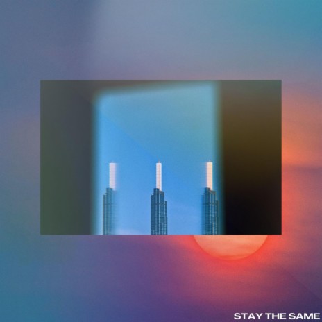 stay the same | Boomplay Music