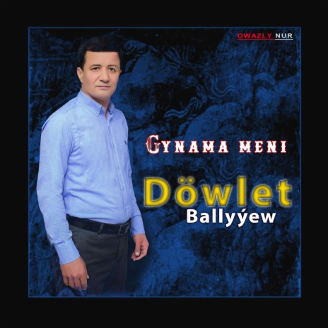 Gynama Meni ft. Döwlet Ballyyew | Boomplay Music