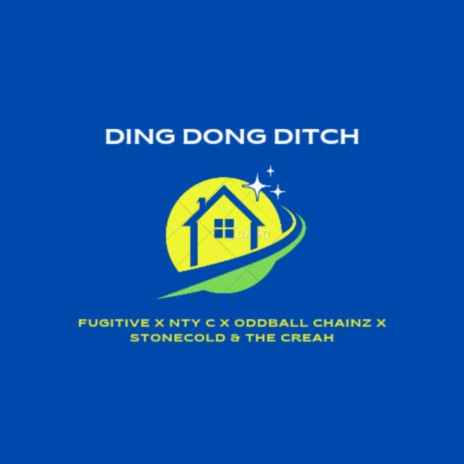 Ding Dong Ditch ft. NTy C, Oddball Chainz, Stonecold & The Creah