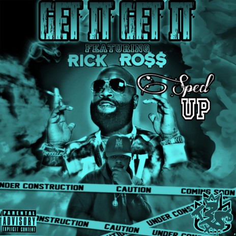 Get It Get It (Sped Up) (feat. Rick Ross) | Boomplay Music