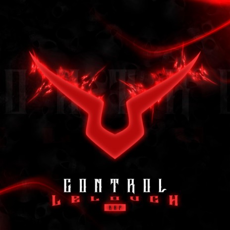 Lelouch Rap: Control | Boomplay Music