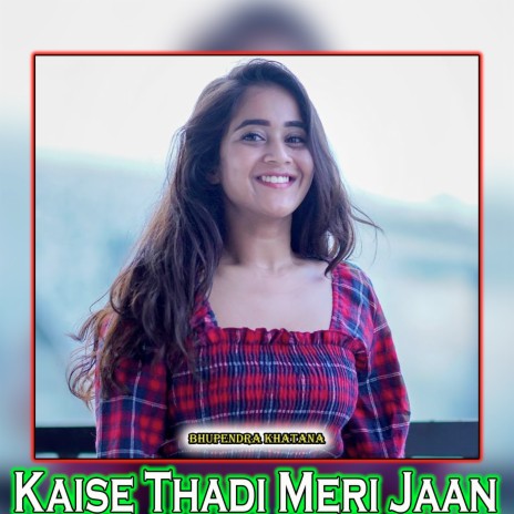 Kaise Thadi Meri Jaan | Boomplay Music