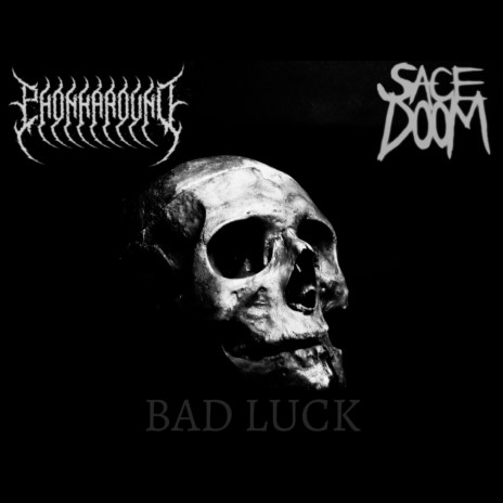 BAD LUCK ft. SACEDOOM | Boomplay Music