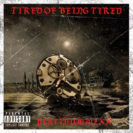 Tired Of Being Tired