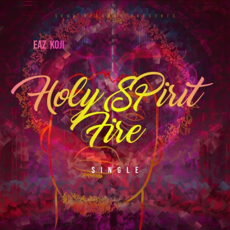 Holy Spirit Fire | Boomplay Music