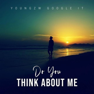 Youngzw Do you think about me