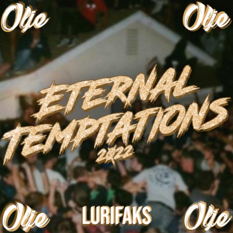 Eternal Temptations 2022 ft. Lurifaks