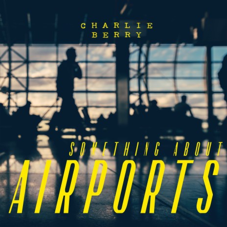 Something About Airports | Boomplay Music