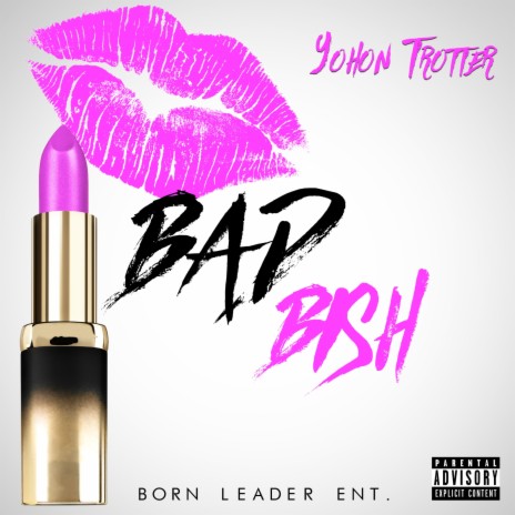 Bad Bish | Boomplay Music