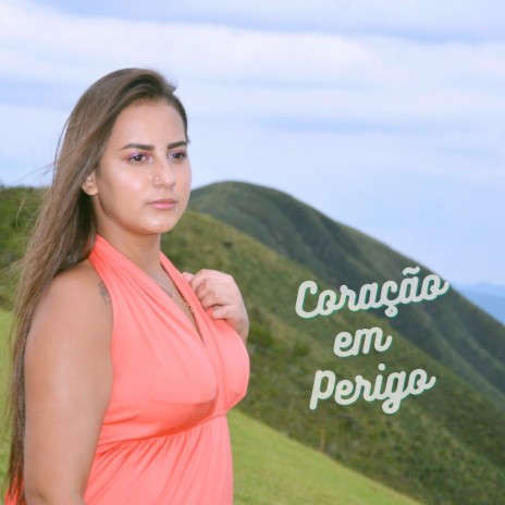 Coração em Perigo | Boomplay Music