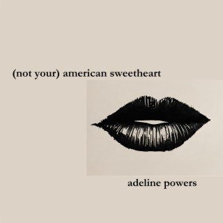 (not your) american sweetheart